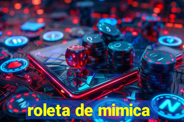 roleta de mimica